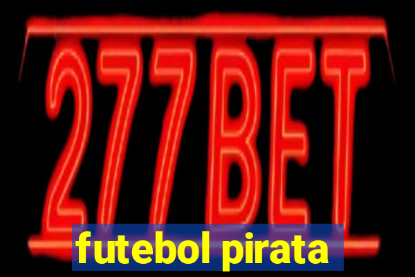 futebol pirata